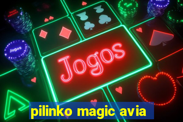 pilinko magic avia