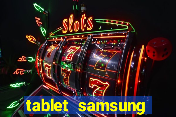 tablet samsung casas bahia com chip