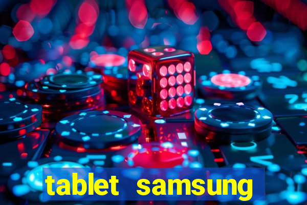 tablet samsung casas bahia com chip