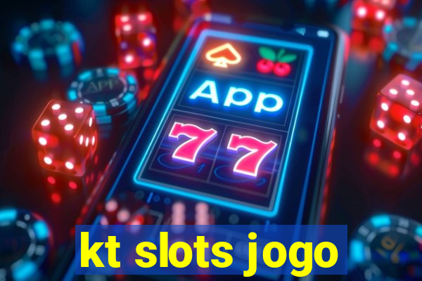 kt slots jogo