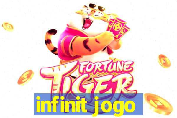 infinit jogo