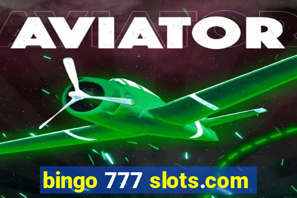 bingo 777 slots.com