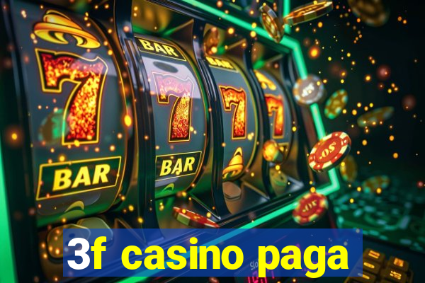 3f casino paga