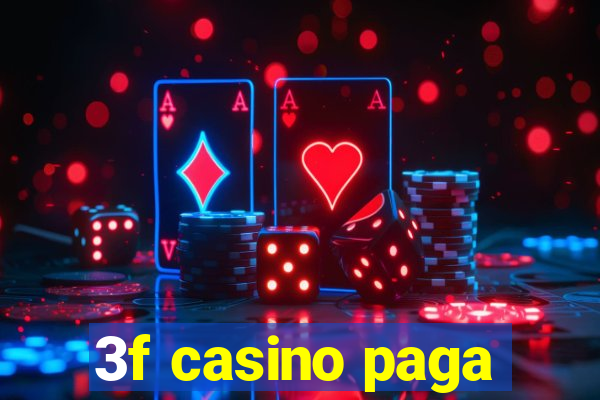 3f casino paga