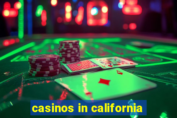 casinos in california