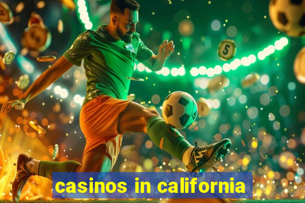 casinos in california