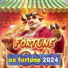 ox fortune 2024