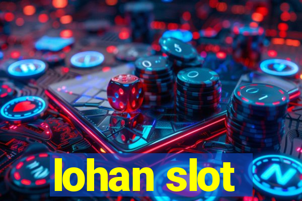 lohan slot