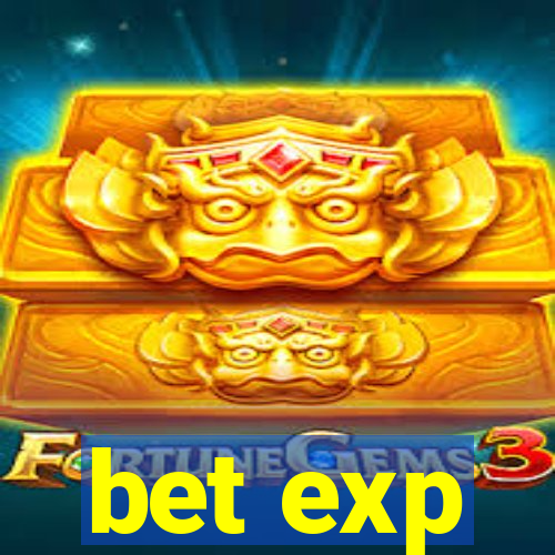 bet exp