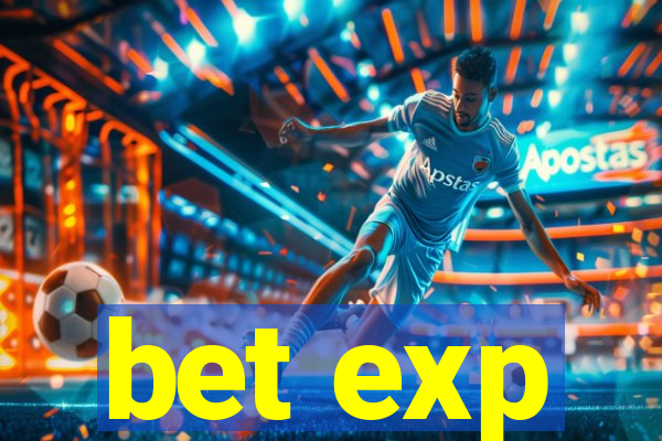 bet exp