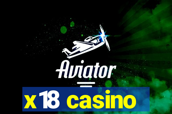 x18 casino