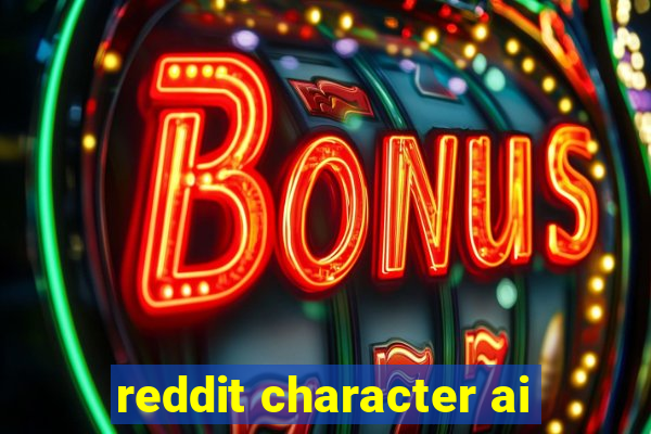 reddit character ai