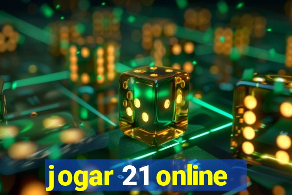 jogar 21 online