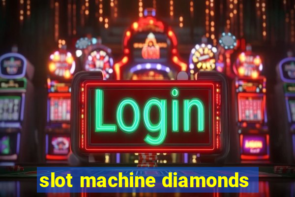 slot machine diamonds