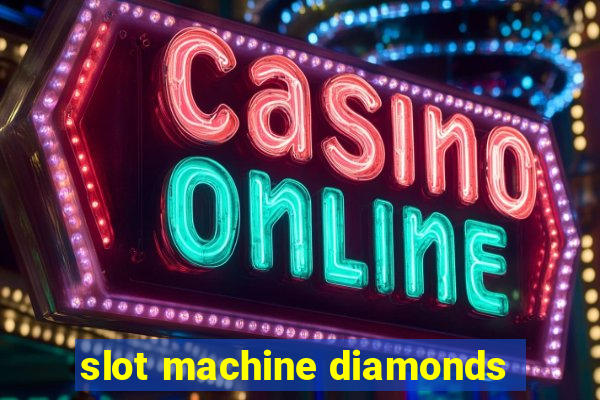 slot machine diamonds