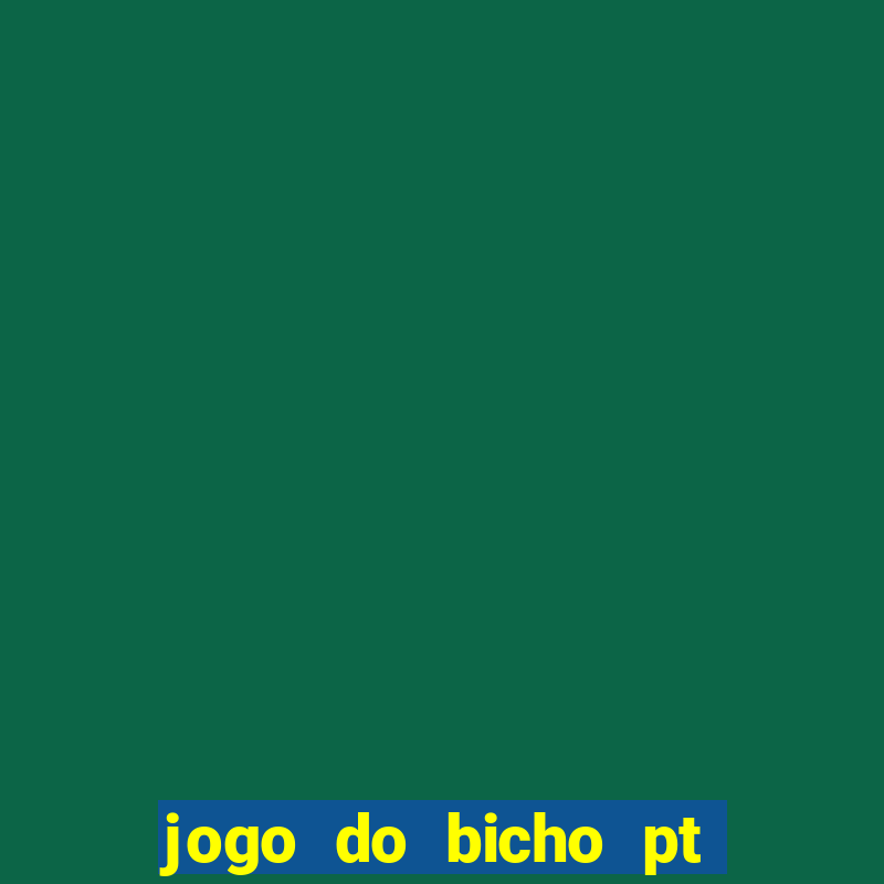 jogo do bicho pt sp 13h