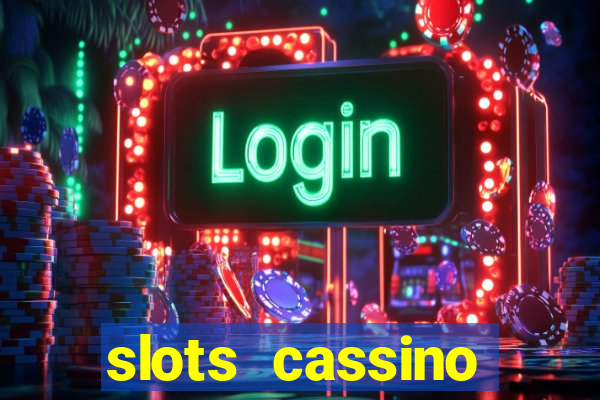 slots cassino pagando no cadastro