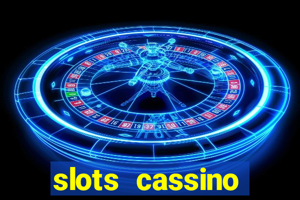 slots cassino pagando no cadastro