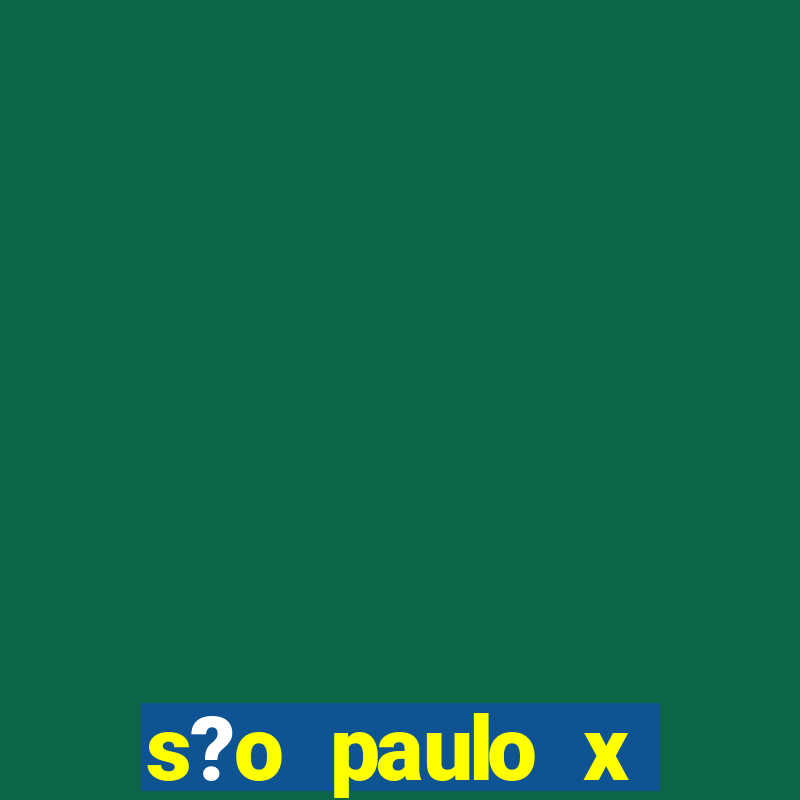 s?o paulo x botafogo palpite