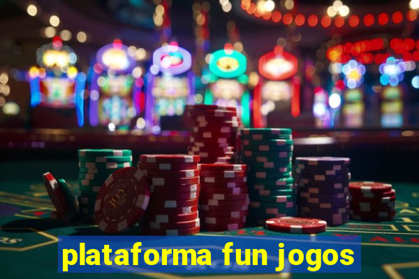 plataforma fun jogos