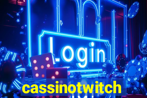 cassinotwitch