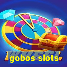 gobos slots