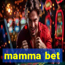 mamma bet