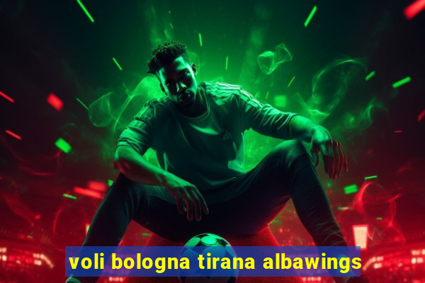 voli bologna tirana albawings