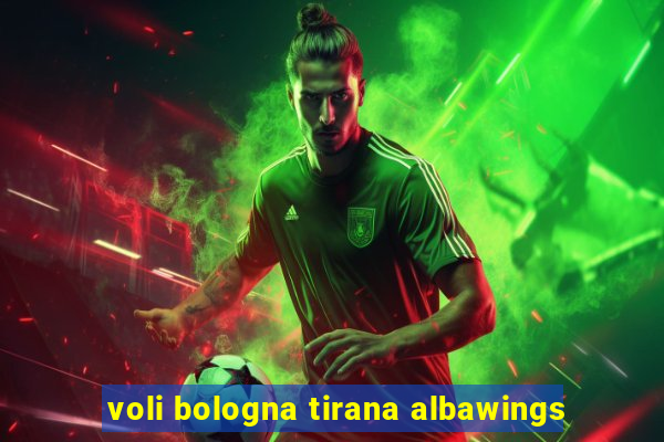 voli bologna tirana albawings