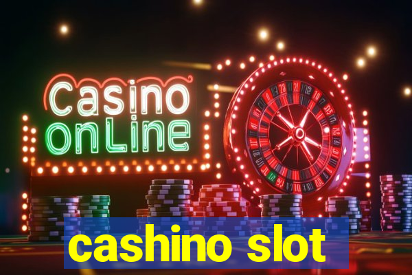 cashino slot