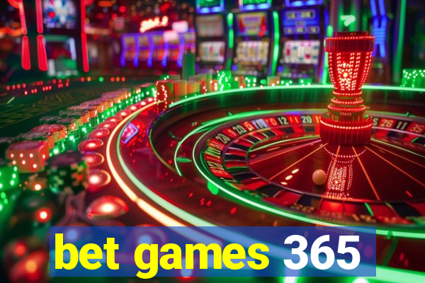 bet games 365