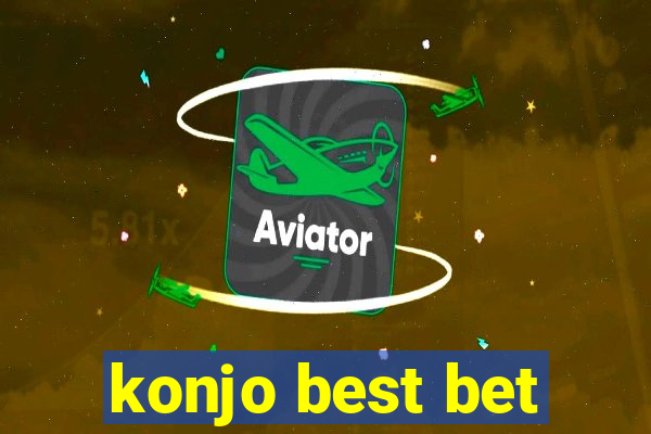 konjo best bet