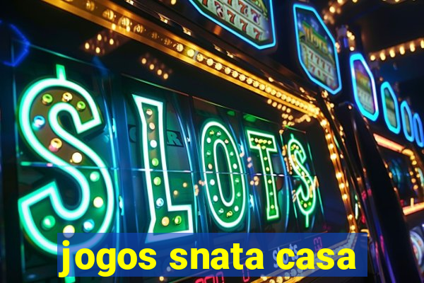 jogos snata casa