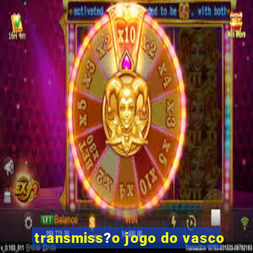 transmiss?o jogo do vasco