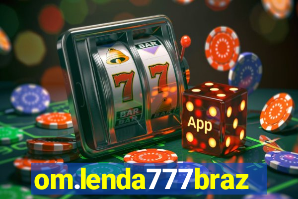 om.lenda777brazil.game