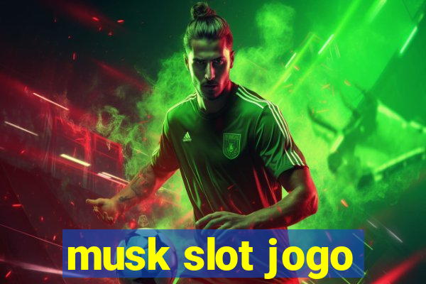 musk slot jogo