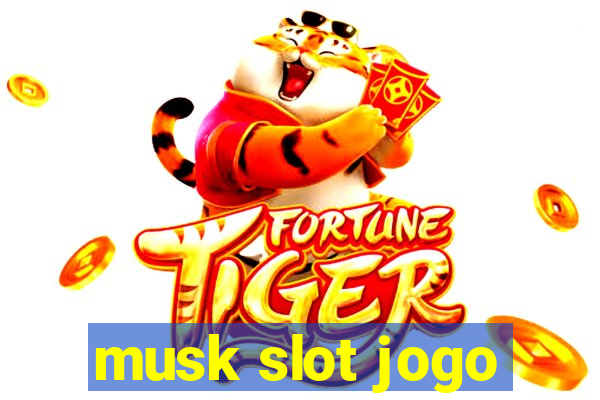 musk slot jogo