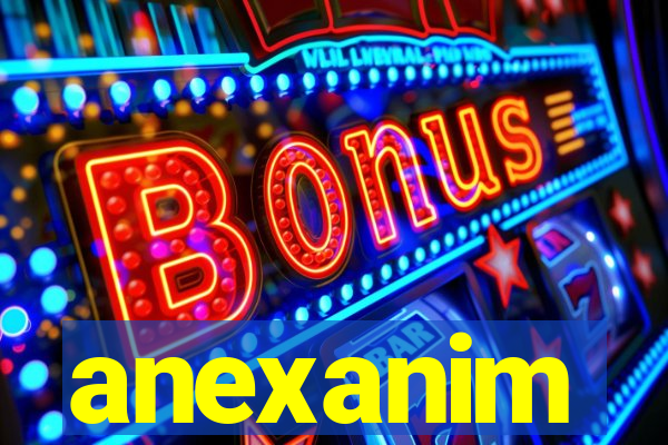 anexanim