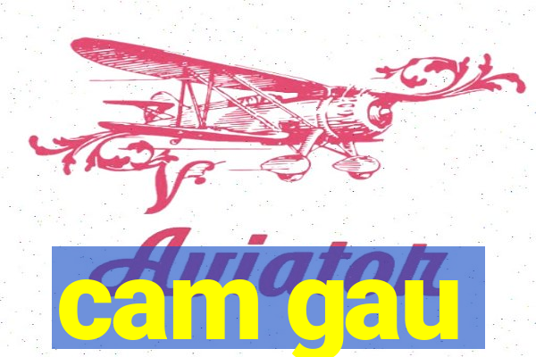 cam gau