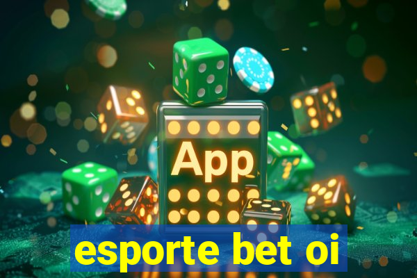 esporte bet oi