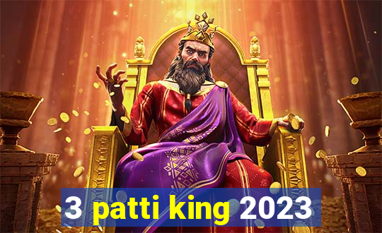 3 patti king 2023