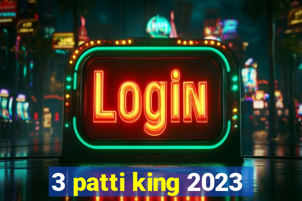 3 patti king 2023