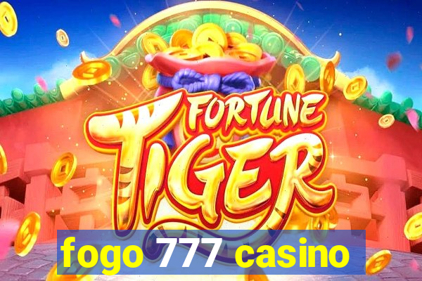 fogo 777 casino