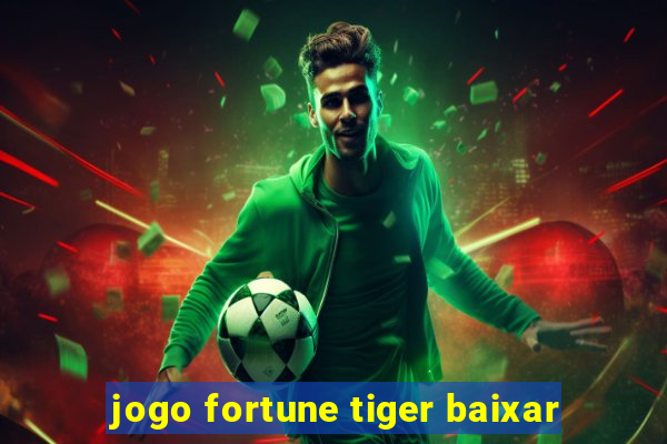 jogo fortune tiger baixar