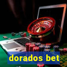 dorados bet