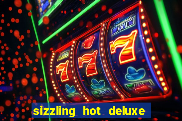 sizzling hot deluxe slot schweiz