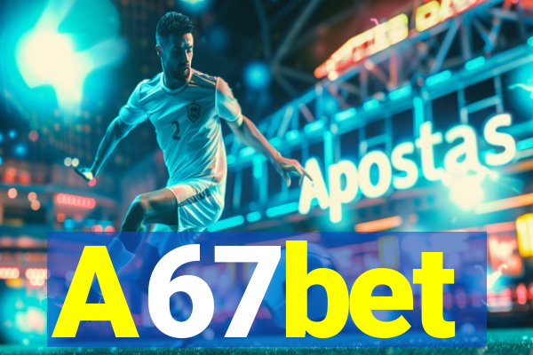 A67bet