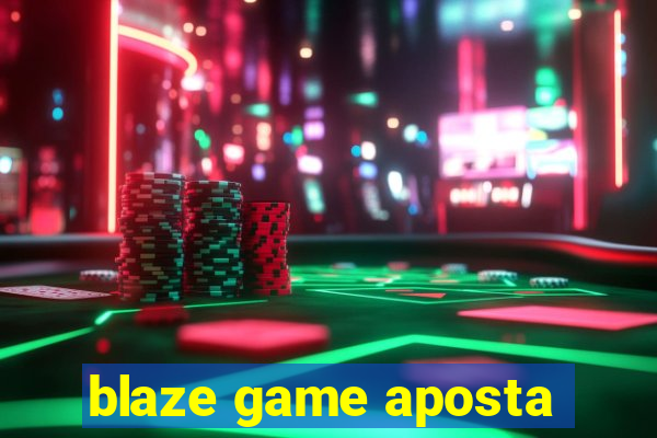 blaze game aposta