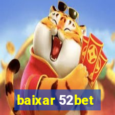 baixar 52bet