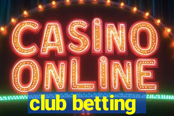 club betting